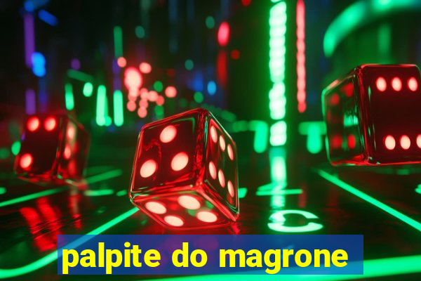 palpite do magrone