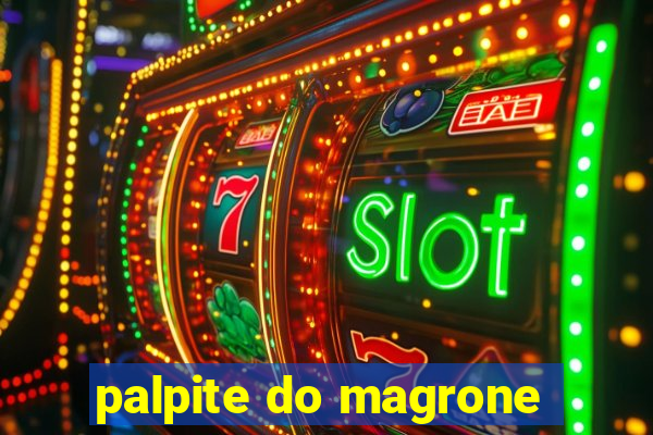 palpite do magrone