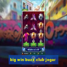 big win buzz club jogar