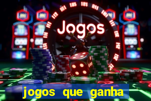 jogos que ganha dinheiro gratis