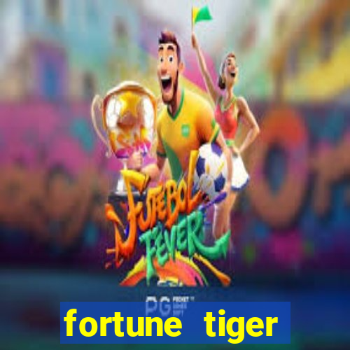 fortune tiger deposito de 1 real