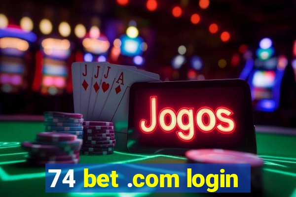 74 bet .com login