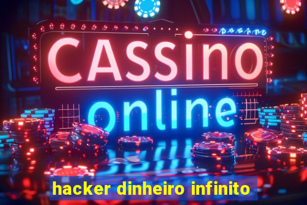 hacker dinheiro infinito