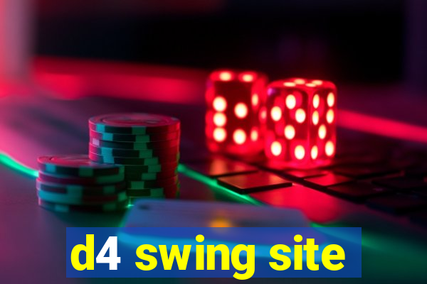 d4 swing site