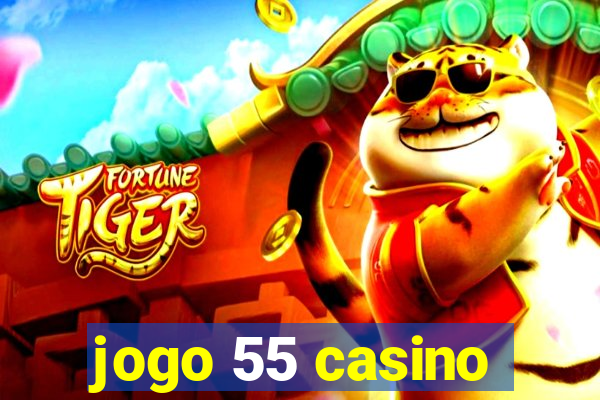 jogo 55 casino