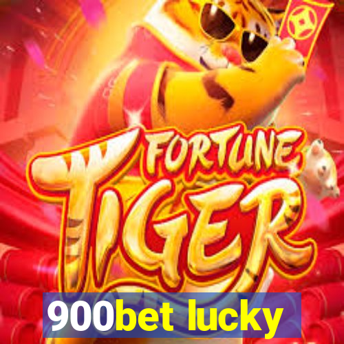 900bet lucky