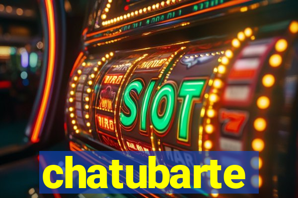 chatubarte