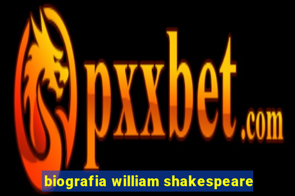 biografia william shakespeare