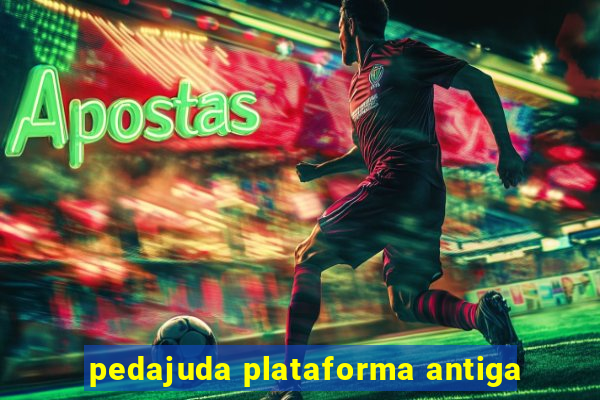 pedajuda plataforma antiga