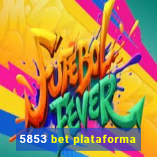 5853 bet plataforma