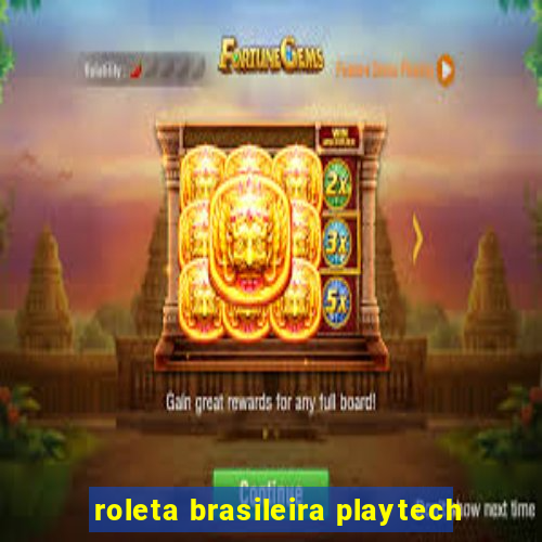 roleta brasileira playtech