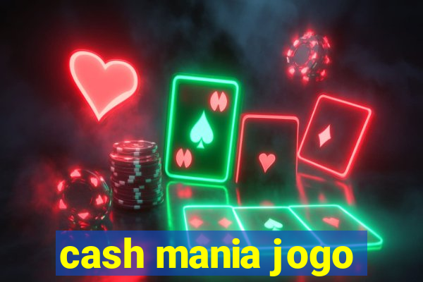 cash mania jogo