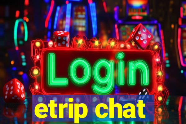 etrip chat