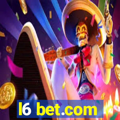 l6 bet.com