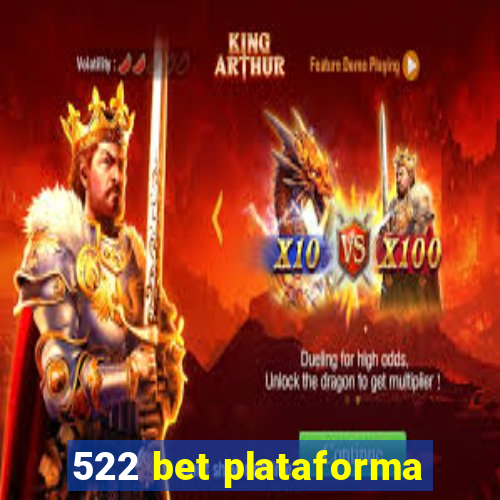 522 bet plataforma