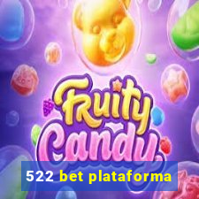 522 bet plataforma