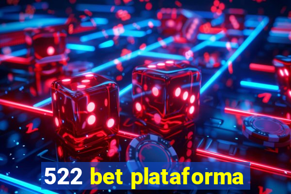 522 bet plataforma