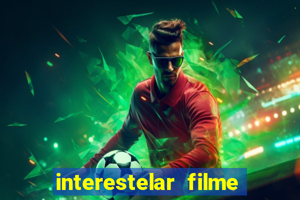 interestelar filme completo dublado telegram