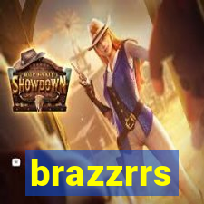 brazzrrs