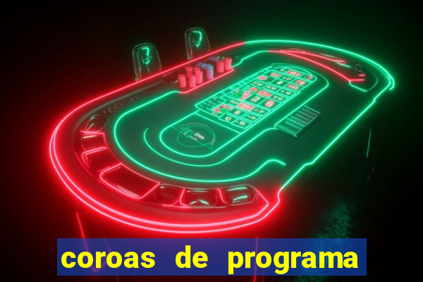 coroas de programa de porto alegre