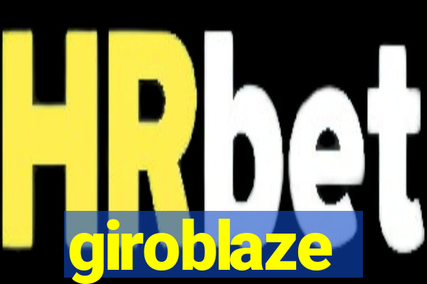 giroblaze