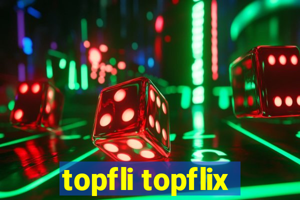 topfli topflix