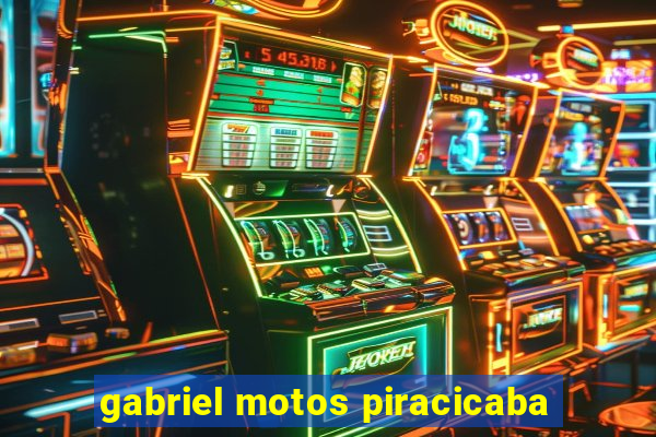 gabriel motos piracicaba