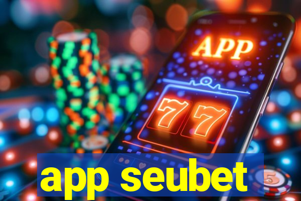 app seubet