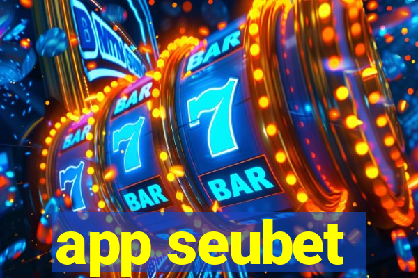 app seubet