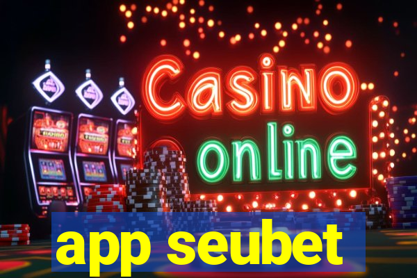 app seubet