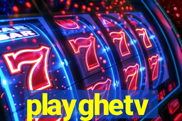 playghetv