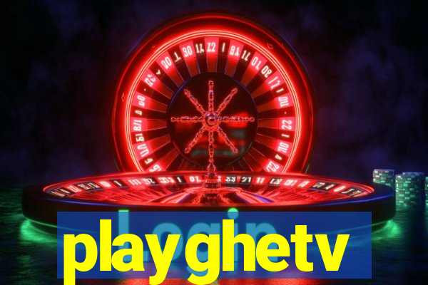 playghetv