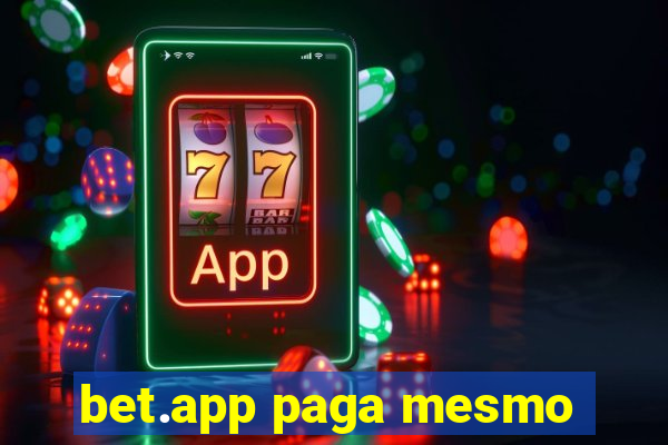 bet.app paga mesmo