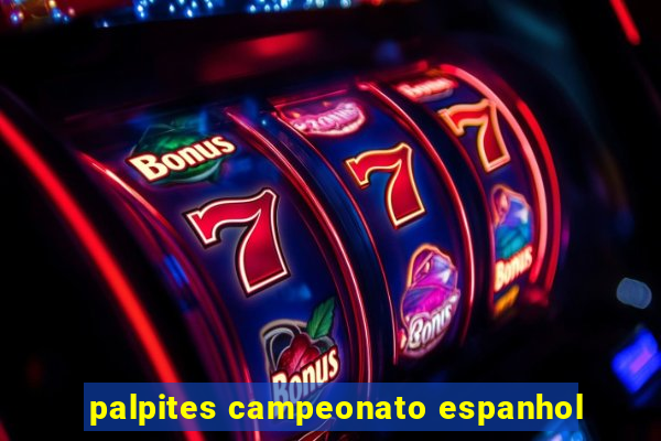 palpites campeonato espanhol