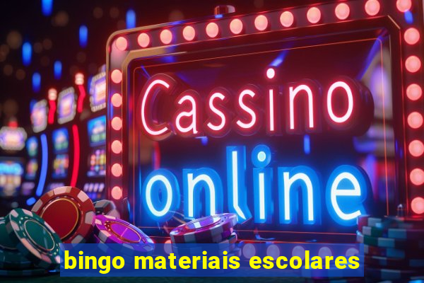 bingo materiais escolares