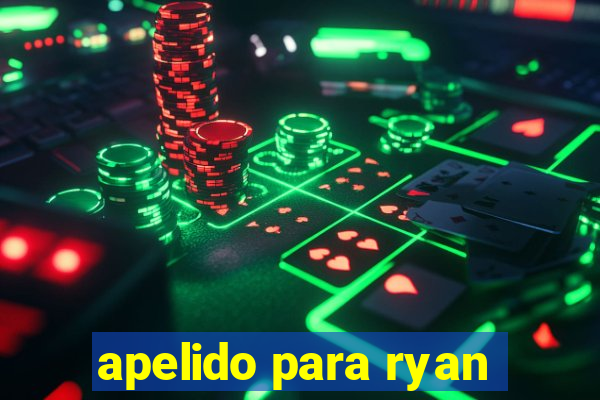 apelido para ryan