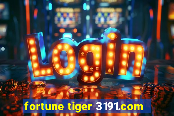 fortune tiger 3191.com