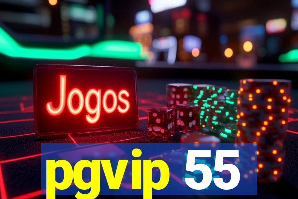 pgvip 55