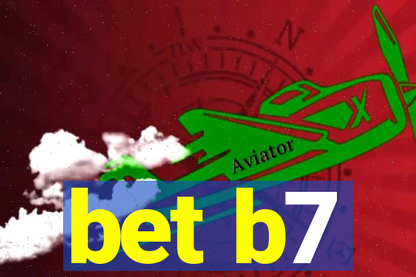 bet b7