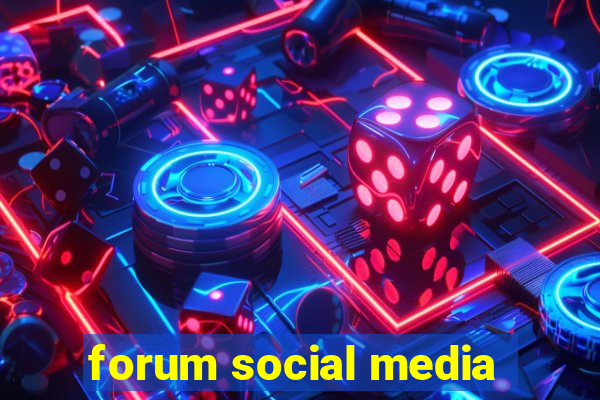 forum social media