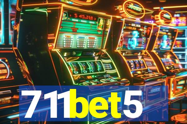 711bet5