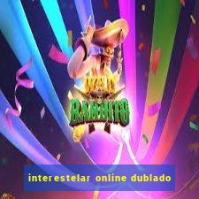 interestelar online dublado