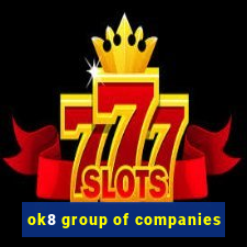 ok8 group of companies