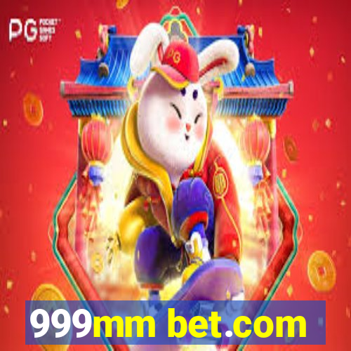 999mm bet.com