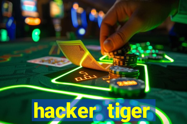 hacker tiger fortune gratis