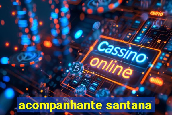 acompanhante santana