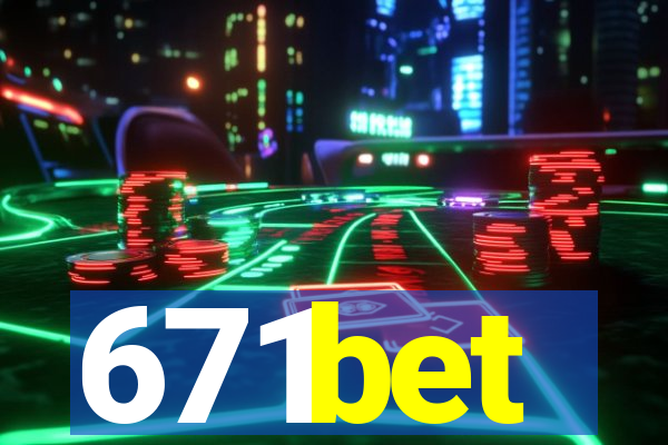 671bet