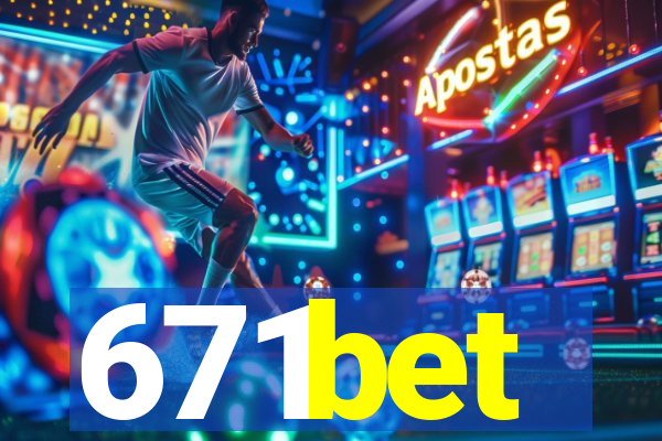 671bet