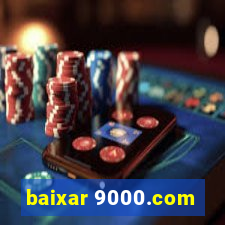 baixar 9000.com