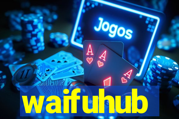 waifuhub